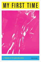 CHRIS DUNCAN (EDITOR) "My First Time: A Collection Of First Punk